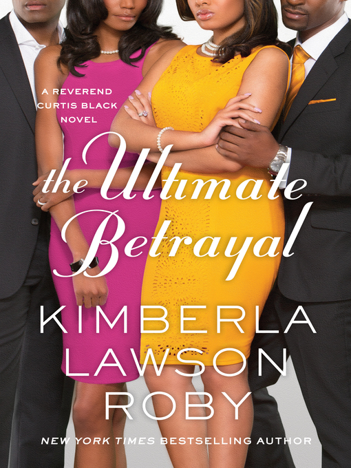 Title details for The Ultimate Betrayal by Kimberla Lawson Roby - Wait list